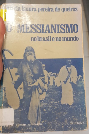 pereira de queiroz. messianismo no brasil e no mundo